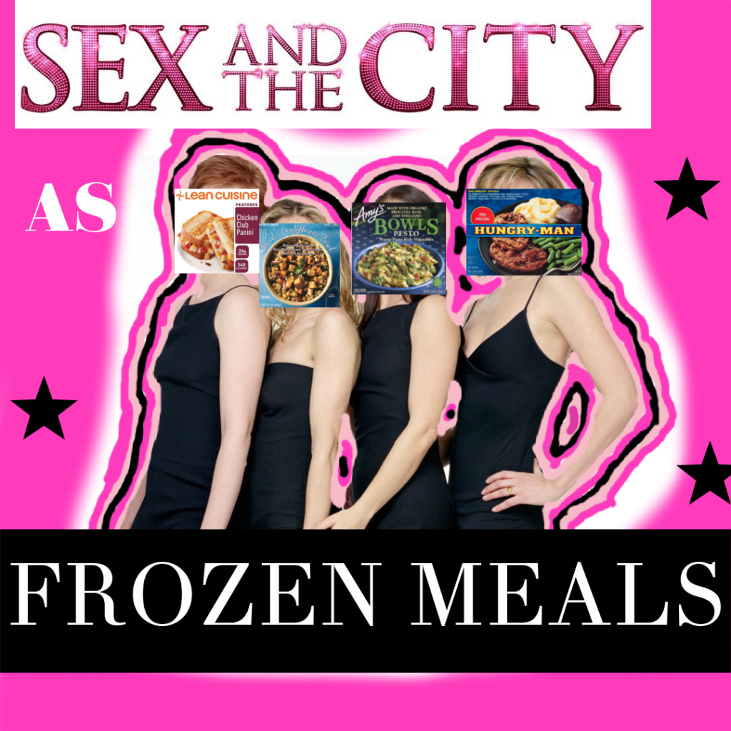 SATC Characters as Frozen Meals