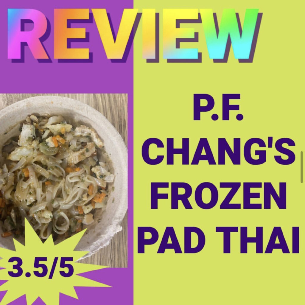 P.F. Chang’s Frozen Pad Thai Review