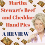 Martha Stewart Beef and Cheddar Hand Pies Review