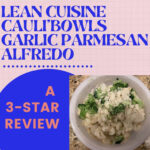 Lean Cuisine Cauli’Bowls: Garlic Parmesan Alfredo Review